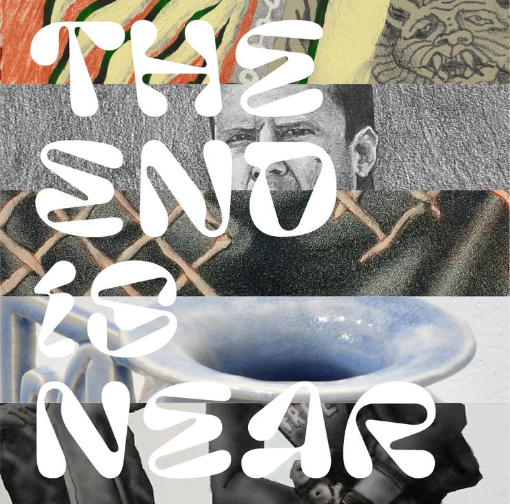 image collage of all the artists artwork with 'the end is near' written on top