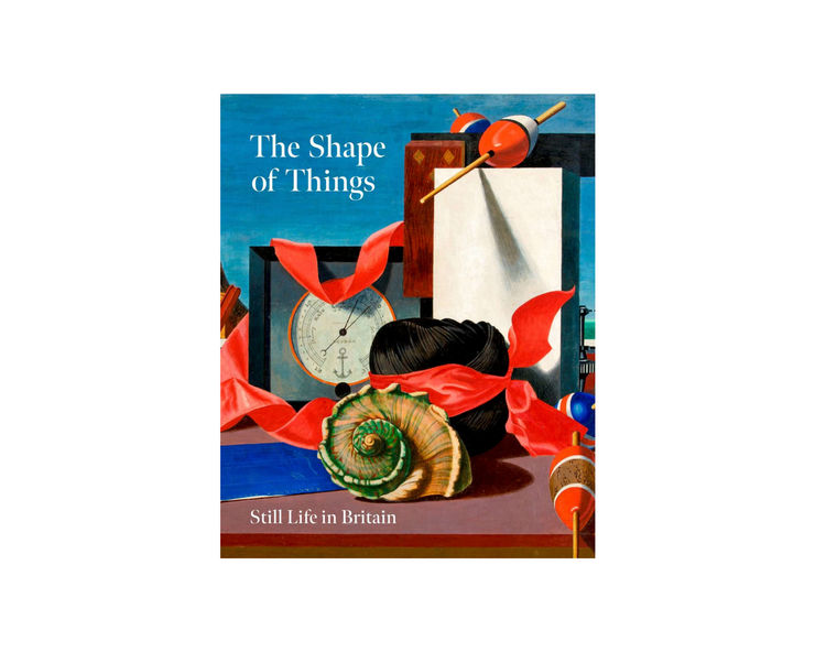 The Shape of Things: Still Life in Britain, 2024 The Shape of Things shows how in the early 20th century British artists renewed the traditional genre of still life for the modern age, a spirit of experimentation with the genre that continues today. Showing how the genre sits at the heart of different artistic movements in Modern British art including the Seven & Five Society, Unit One, the British Surrealist Group, St Ives and post-war abstraction, Neo-Romanticism, pop art, conceptual art and post-war figurative art, and YBAs, it presents a history of British art as understood through the lens of the still life. Published by Pallant House Gallery, Chichester. Available Here