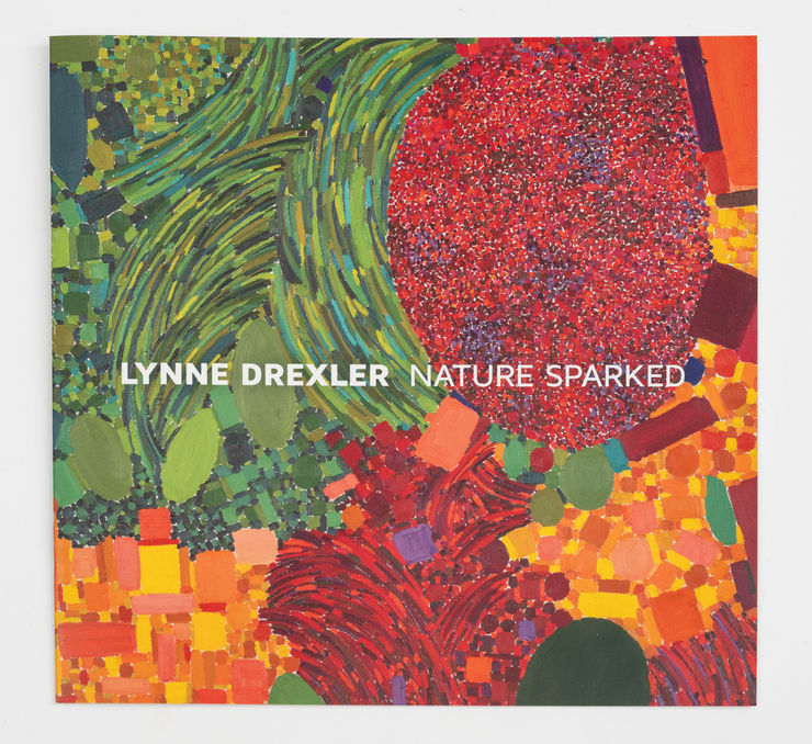 Lynne Drexler: Nature Sparked