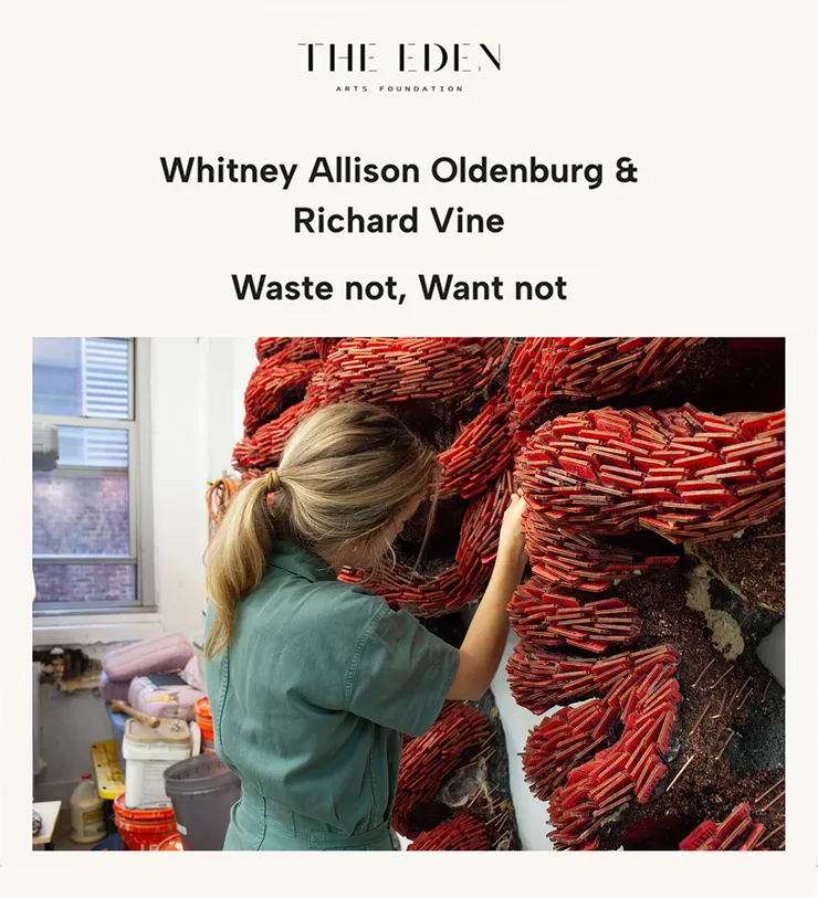 Interview: Whitney Allison Oldenburg & Richard Vine, 'Waste not, Want not', The Eden Assemblage