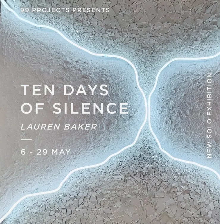 'Ten Days Of Silence' A solo show by Lauren Baker
