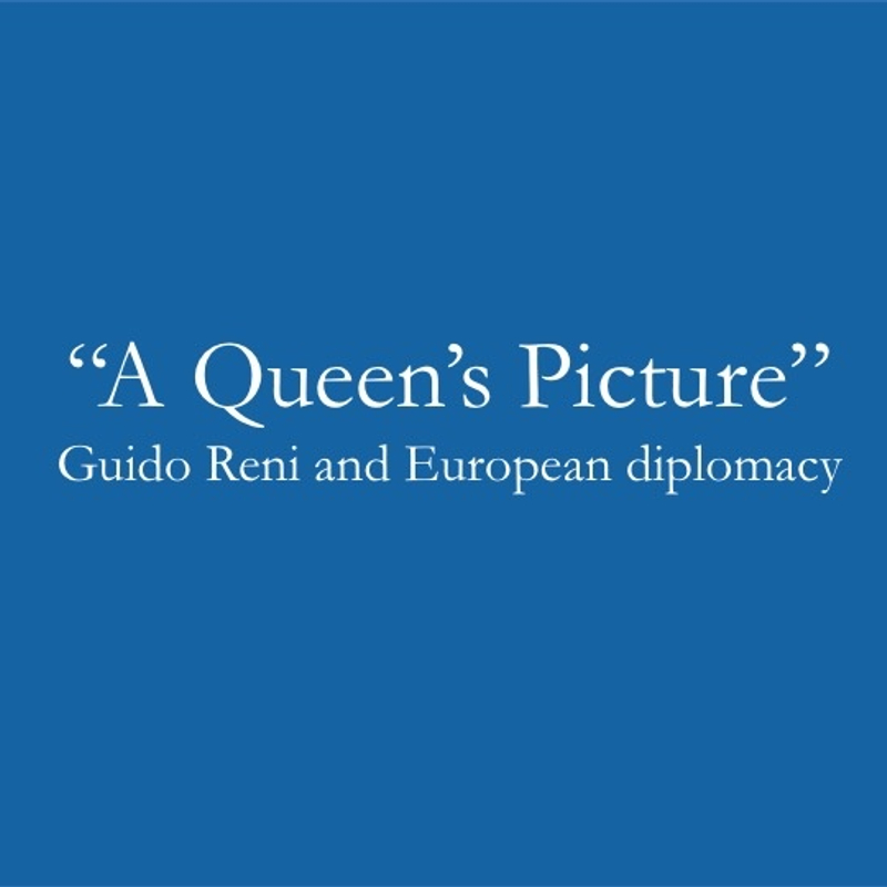 “A Queen’s Picture” Guido Reni and European diplomacy