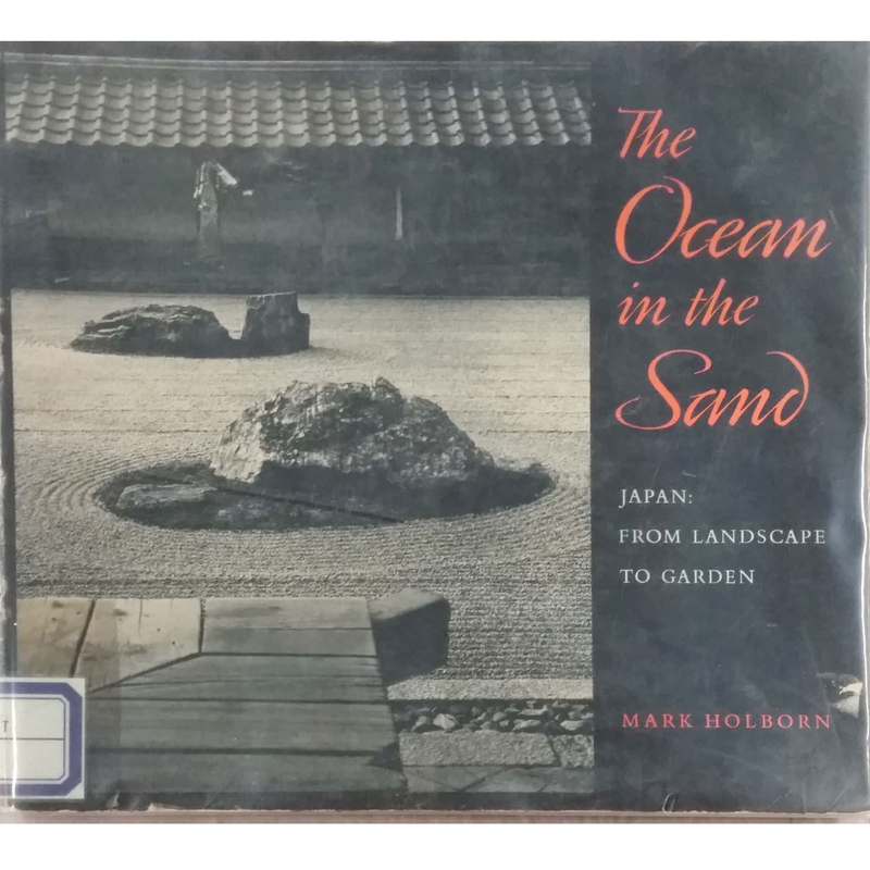 The Ocean in the Sand， Japan： from landscape to garden