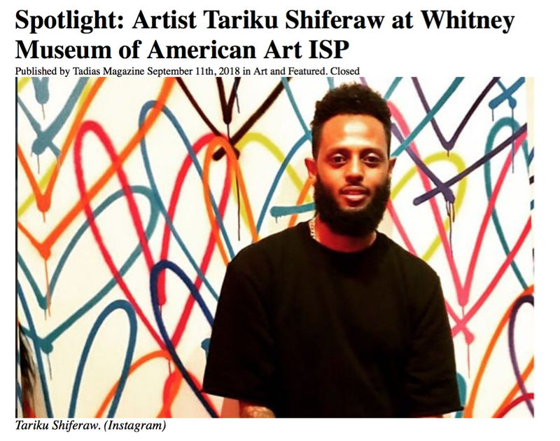 Spotlight: Artist Tariku Shiferaw at Whitney Museum of American Art ISP
