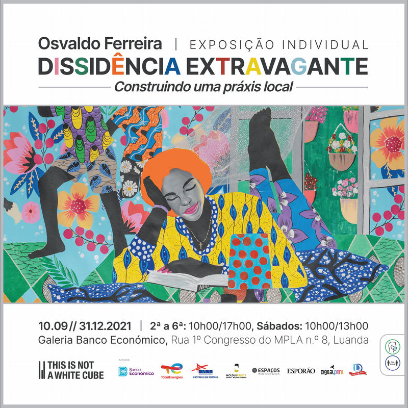 Opening: Solo Show by Osvaldo Ferreira, Extravagant Dissidence: Building a Local Praxis