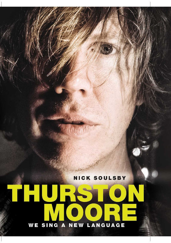 Thurston Moore: We Sing A New Language