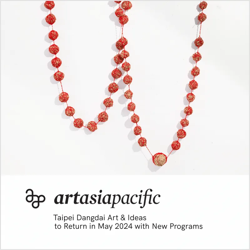 Taipei Dangdai Art & Ideas to Return in May 2024 with New Programs