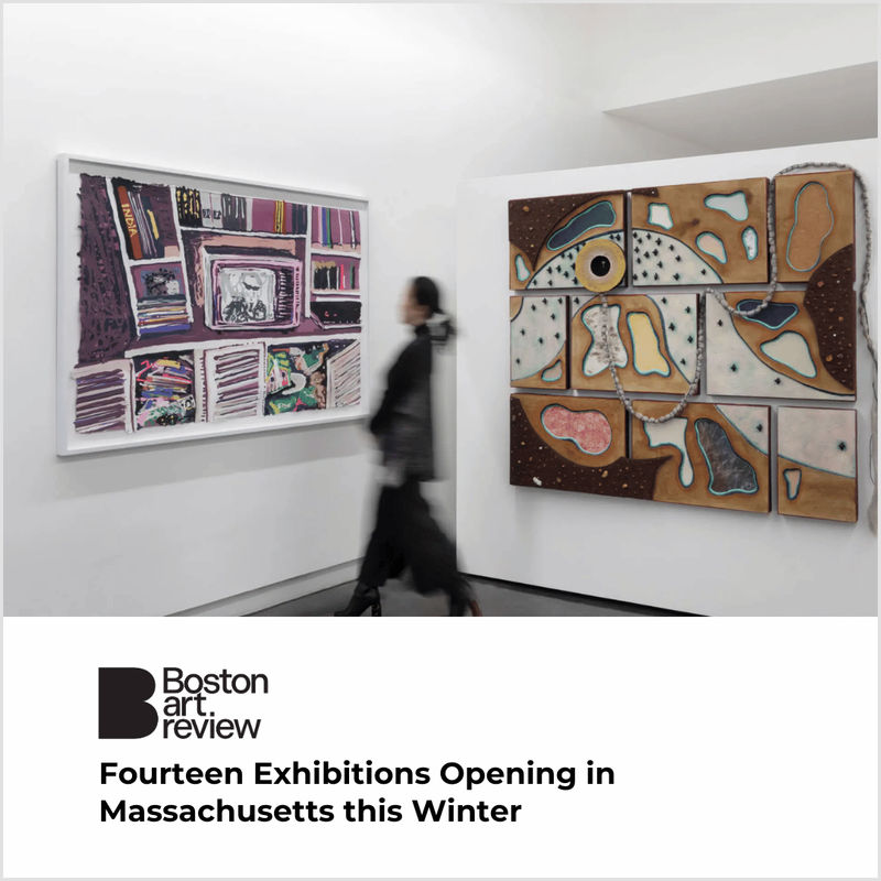 Fourteen Exhibitions Opening in Massachusetts this Winter