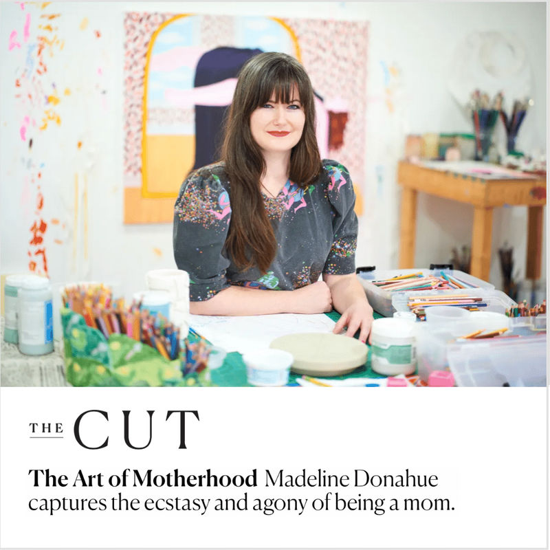 The Art of Motherhood Madeline Donahue captures the ecstasy and agony of being a mom.