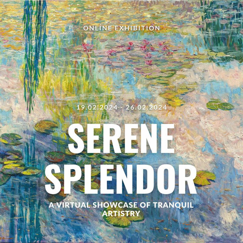 Serene Splendor: A Virtual Showcase of Tranquil Artistry, Online exhibition