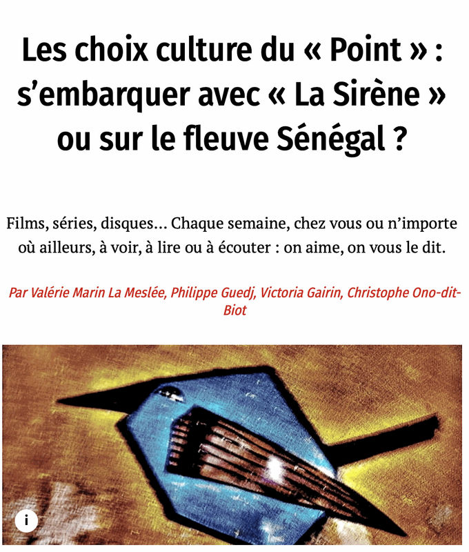 LE POINT, Les choix culture du « Point » : s’embarquer avec « La Sirène » ou sur le fleuve...