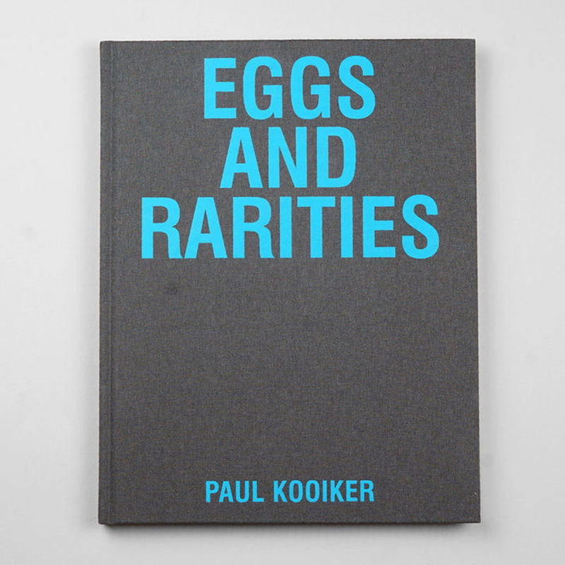 Paul Kooiker, Eggs and Rarities