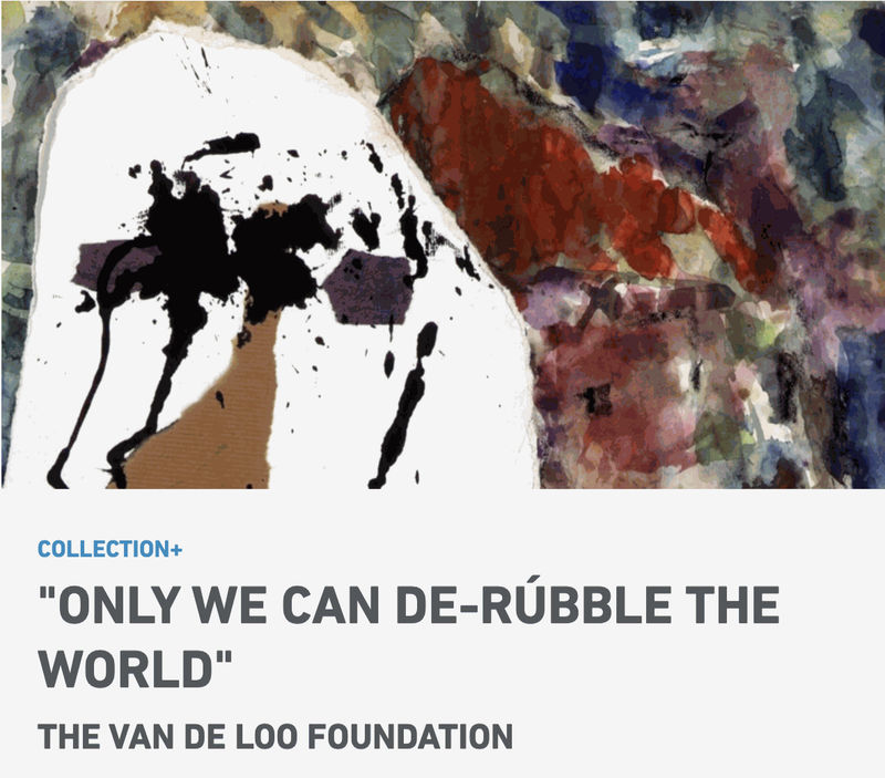 Only we can de-rúbble the world - The Van De Loo Foundation, Pinakothek der Moderne, Munich