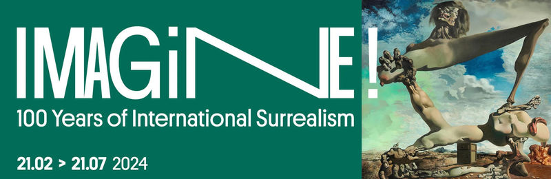 Imagine ! 100 ans de surréalisme international, Musées royaux des Beaux-Arts de Belgique, Bruxelles