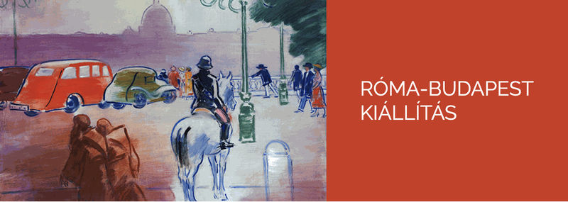 Róma-Budapest, 1800–1948, Galerie Virág Judit, Budapest