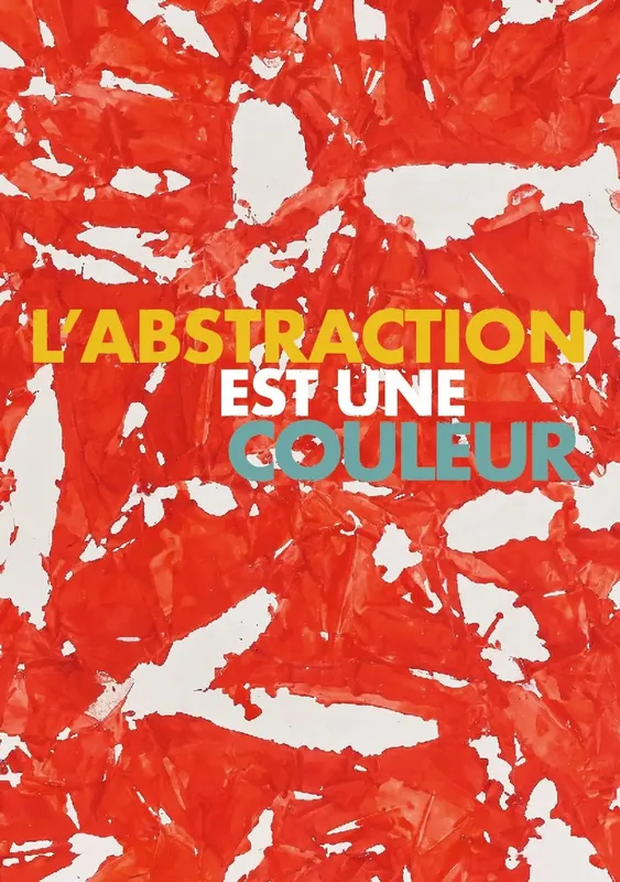 L'Abstraction est une couleur, Musée du Niel, Hyères