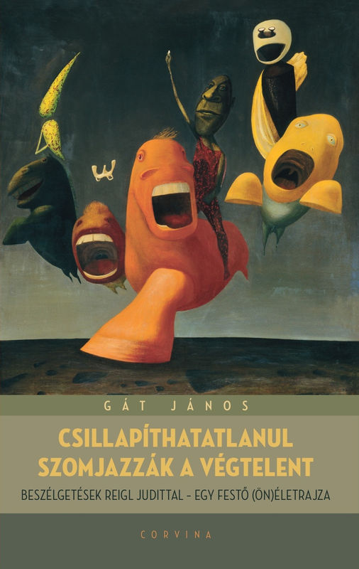 Csillapíthatatlanul szomjazzák a végtelent [Ils ont soif insatiable de l'infini], Corvina Kiadó, Budapest