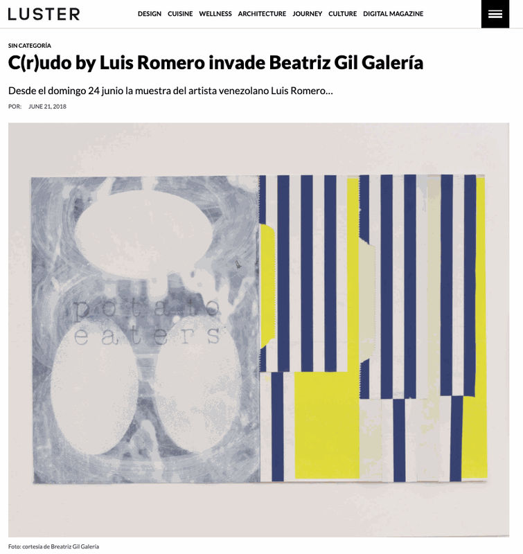 C(r)udo by Luis Romero invade Beatriz Gil Galería, Luste Magazine