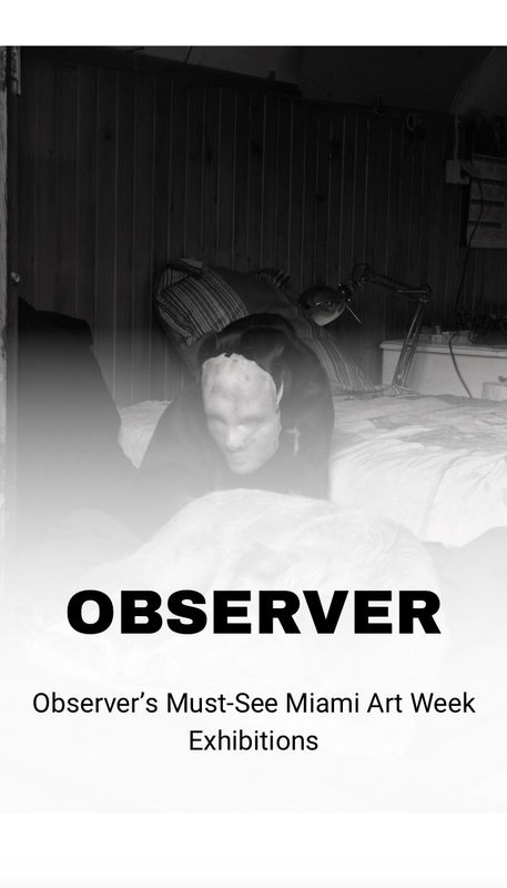 Observer’s Must-See Miami Art Week Exhibitions