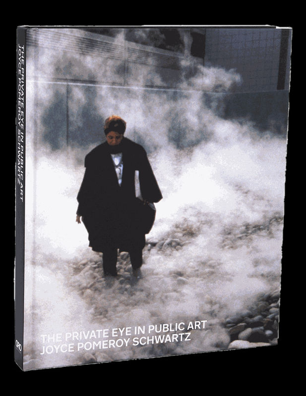 Joyce Pomeroy Schwartz: The Private Eye In Public Art