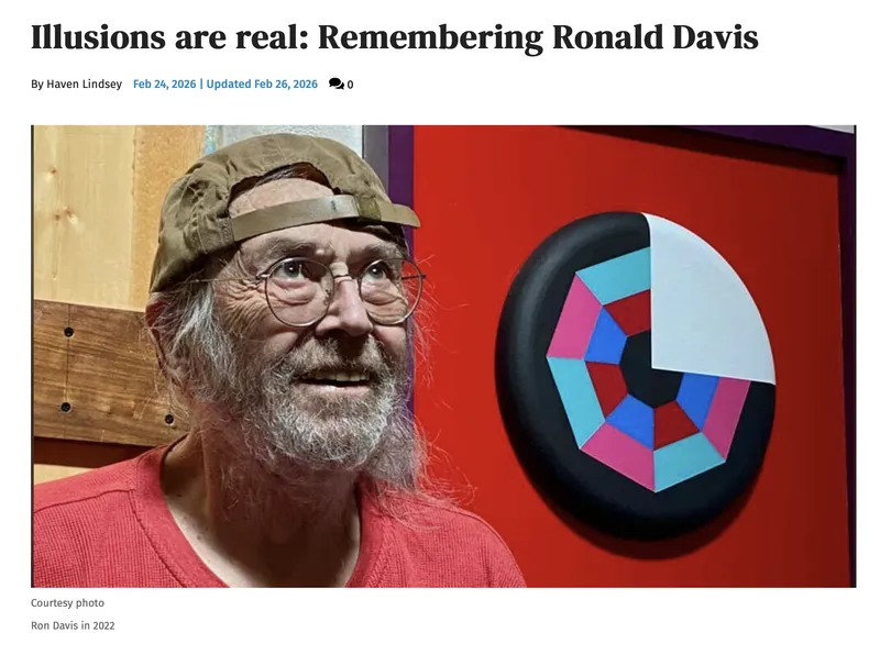 Taos News: Illusions Are Real, Remembering Ronald Davis