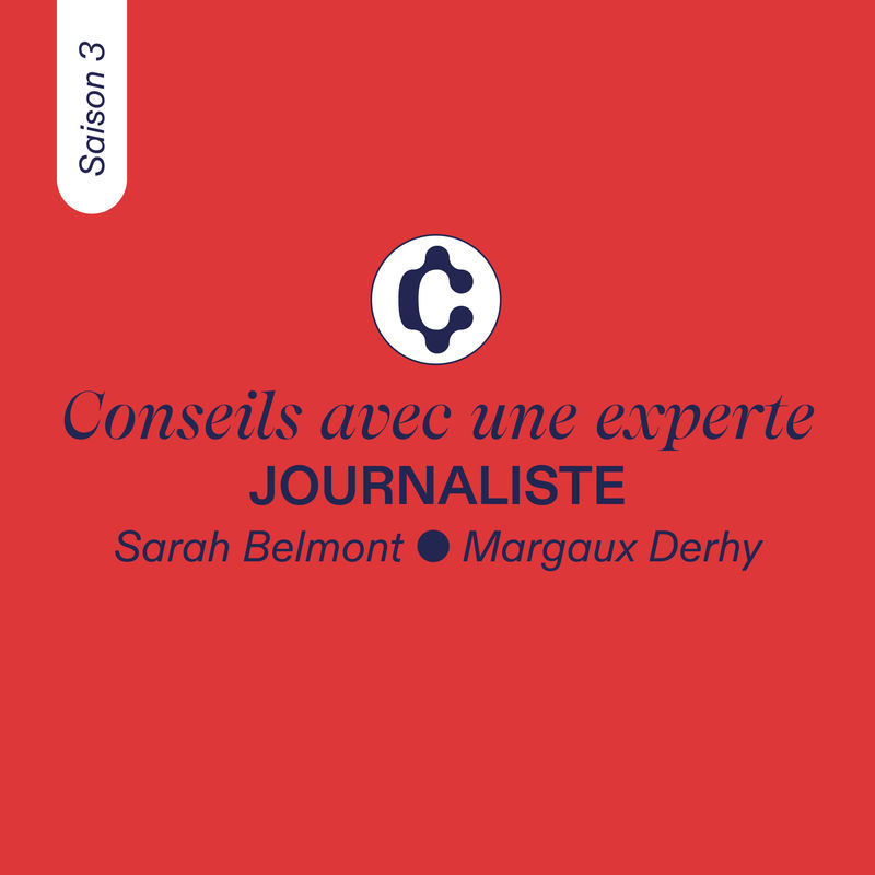 CONSEILS AVEC UNE EXPERTE, Sarah Belmont (jounaliste), Saison 3