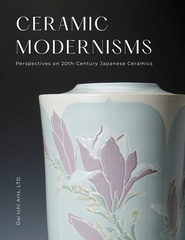 Ceramic Modernisms, Perspectives on 20th-Century Japanese Ceramics
