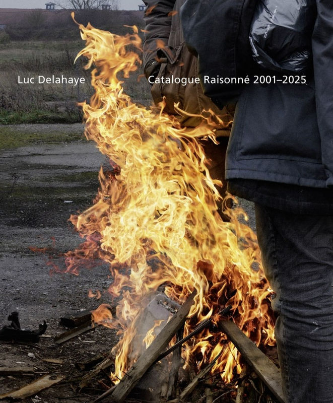 Luc Delahaye : Catalogue Raisonné 2001-2025