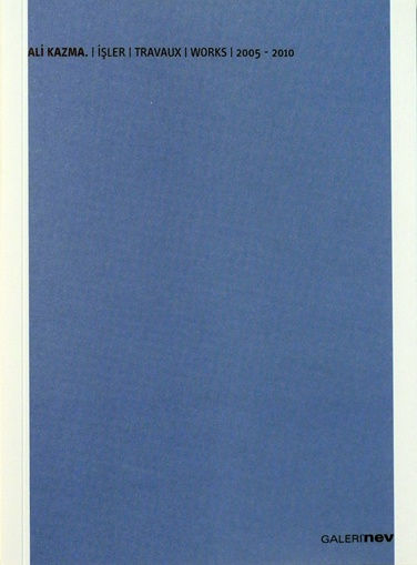 ALİ KAZMA, Works 2005 - 2010