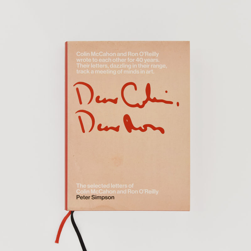 Dear Colin, Dear Ron: The Selected Letters of Colin McCahon and Ron O’Reilly, Peter Simpson
