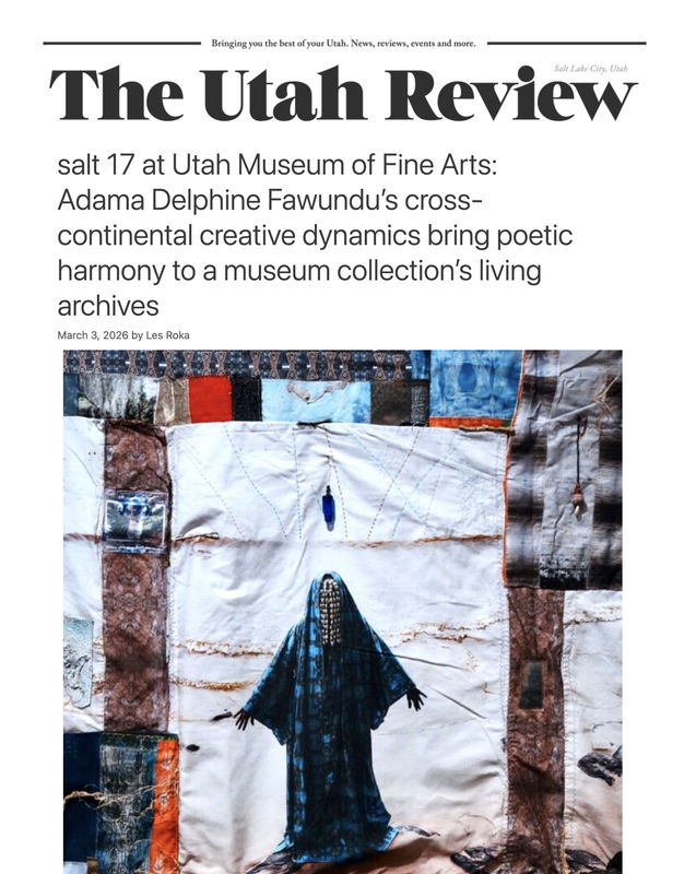 Adama Delphine Fawundu in 'salt 17 at Utah Museum of Fine Arts: Adama Delphine Fawundu’s cross-continental creative dynamics bring poetic...