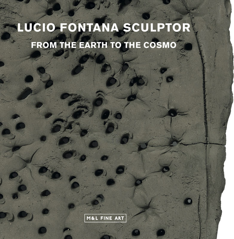 Lucio Fontana Sculptor, From the Earth to the Cosmo