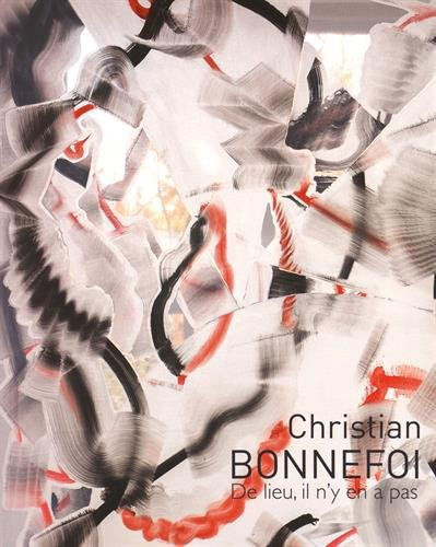 Christian Bonnefoi, De lieu, il n'y en a pas