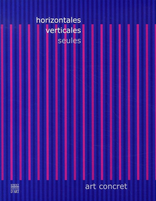 Horizontales, verticales, seules : Art concret, Nemours, Knifer, Honneger, Vacossin, Molnar, Morellet