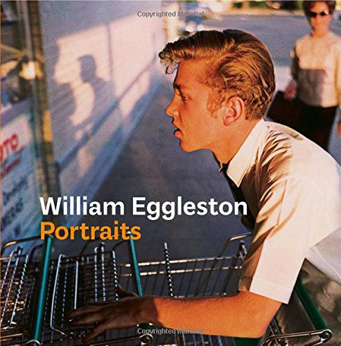 William Eggleston: Portraits, William Eggleston