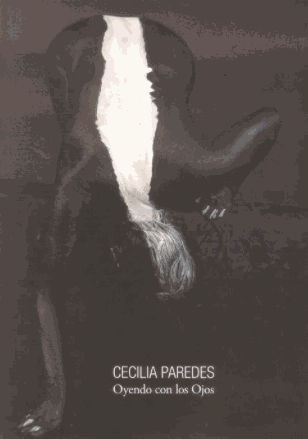 Cecilia Paredes: Oyendo con los ojos I Espacio Tabacalera, Madrid, Spain, Essays by Alejandro Castellote, Blanca Berlín, Begoña Torres González