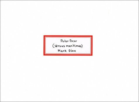 Exhibition catalogue cover. Red bordered label on a bright white background. Label text: "Polar Bear (Ursus maritimus) Mark Dion"