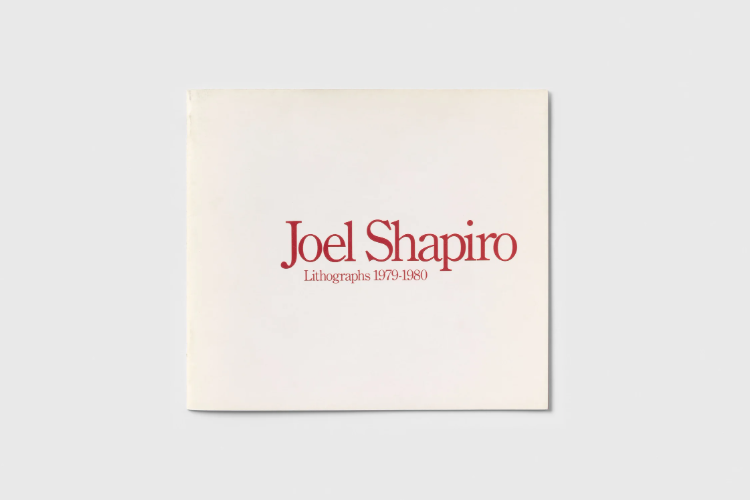 Joel Shapiro: Lithographs, 1979-1980 - Paula Cooper Gallery - Publications - Paula Cooper Gallery