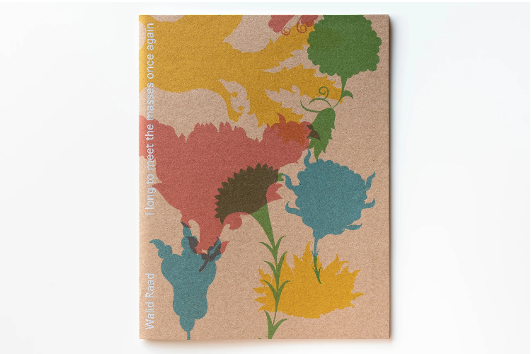 Walid Raad: I Long To Meet The Masses Once Again - Roma Publications - Publications - Paula Cooper Gallery