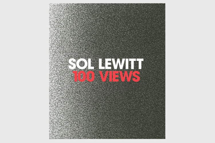 Sol LeWitt: 100 Views - MASS MoCA & Yale University Press - Publications - Paula Cooper Gallery
