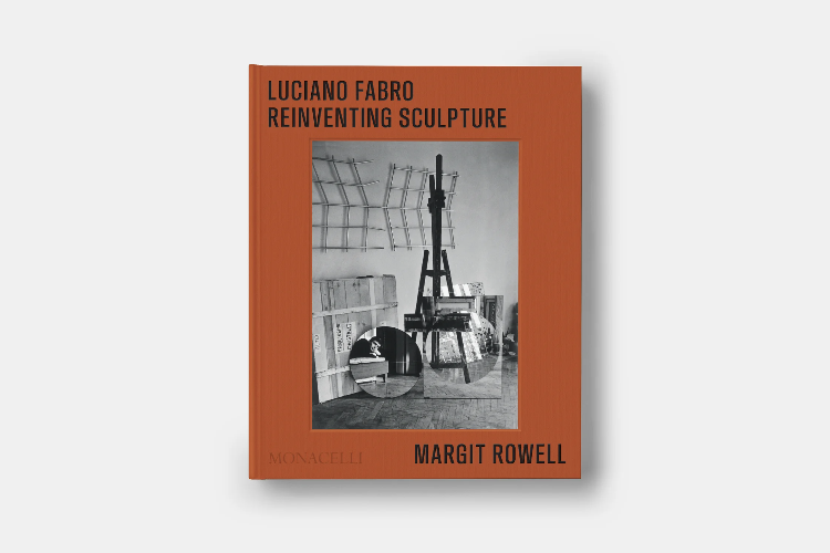 Luciano Fabro: Reinventing Sculpture - Monacelli Press - Publications - Paula Cooper Gallery