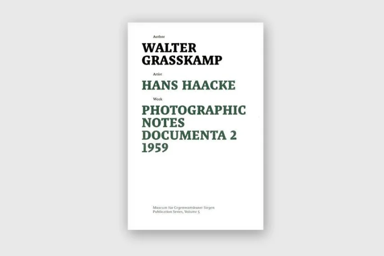 Hans Haacke: Photographic Notes, Documenta 2, 1959 - By Walter Grasskamp - Publications - Paula Cooper Gallery