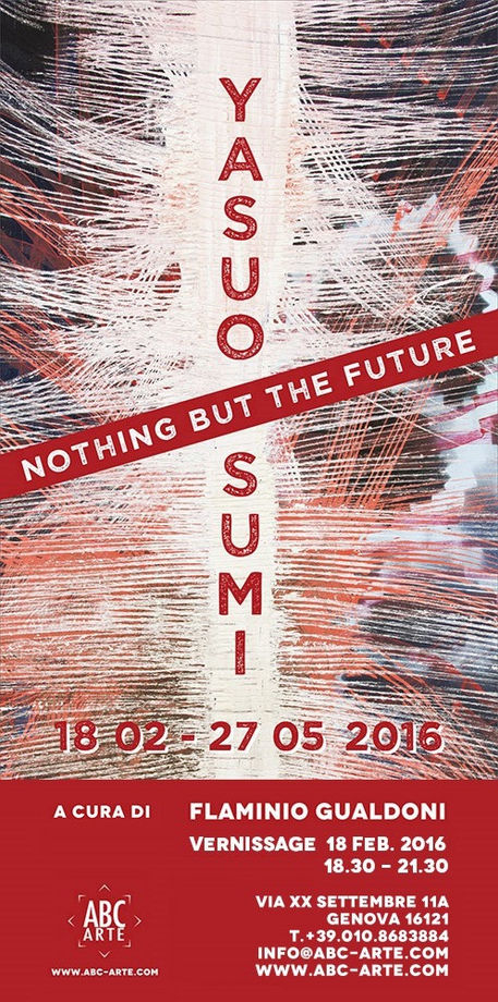 Yasuo Sumi, "Nothing But the Future", invito al vernissage ABC-ARTE, Genova