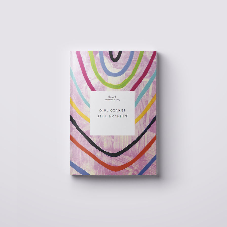 Still nothing. Giulio Zanet, a cura di Ivan Quaroni