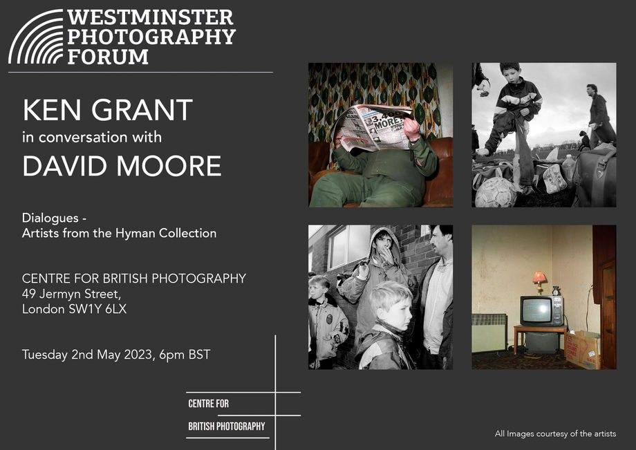 Ken Grant in conversation with David Moore, A new collaboration between University of Westminster and the Centre for British Photography