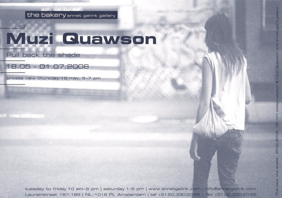 Muzi Quawson, Pull back the shade